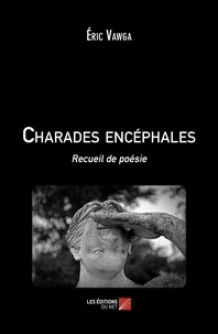 Eric Vawga - Charades encéphales - Recueil de poésie.