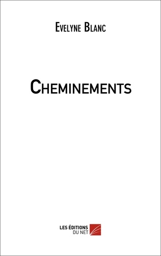 Evelyne Blanc - Cheminements.