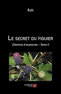  Alois - Chemins d’aventures Tome 2 : Le secret du figuier.