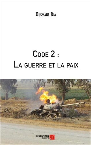Ousmane Dia - Code 2 : La guerre et la paix.