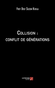 Frey Dely Suzon Kidila - Collision : conflit de générations.