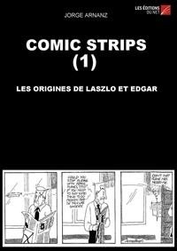Jorge Arnanz - Comic strips, les origines de Laszlo et Edgar Tome 1 : .