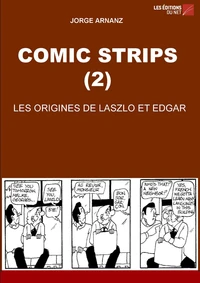 Comic strips, les origines de Laszlo et Edgar Tome 2