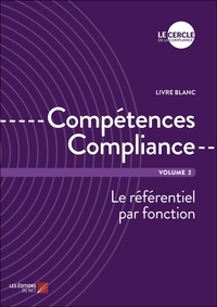  Le cercle de la compliance - Compétences Compliance - Tome 2, Le référentiel par fonction.