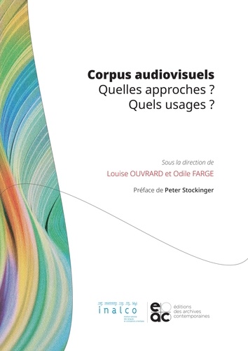 Corpus audiovisuels. Quelles approches ? Quels usages ?