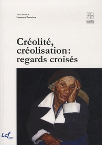 Laurence Pourchez - Créolité, créolisation : regards croisés.