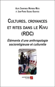 Cultures, croyances et rites dans le Kivu (RDC)