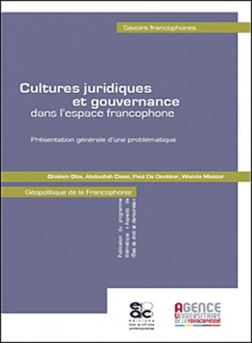 Ghislain Otis et Abdoullah Cissé - Cultures juridiques et gouvernance - Dans l'espace francophone.