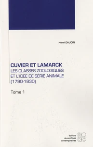 Cuvier et Lamarck : les classes zoologiques et l'idée de série animale (1790-1830)