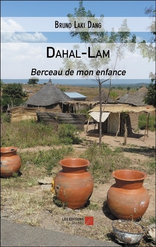 Dahal-Lam. Berceau de mon enfance