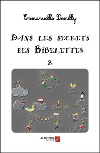 Emmanuelle Demilly - Dans les secrets des Bibelettes - Tome 2.