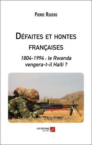 D faites Et Hontes Fran aises 1804 1994 Le De Pierre Rugero Livre Decitre