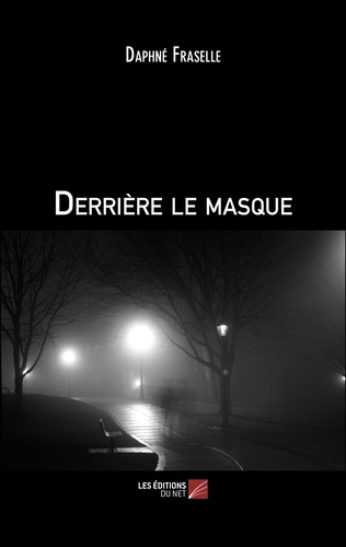 Daphné Fraselle - Derrière le masque.