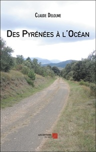 Claude Delolme - Des Pyrénées à l'Océan.
