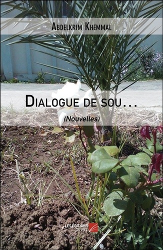 Abdelkrim Khemmal - Dialogue de sou… - (Nouvelles).