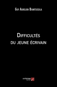 Difficultés du jeune écrivain