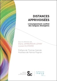 Diana Jamborova Lemay et Louise Ouvrard - Distances apprivoisées - L'enseignement confiné des langues étrangères.