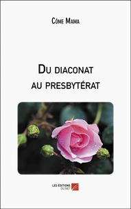 Du diaconat au presbytérat