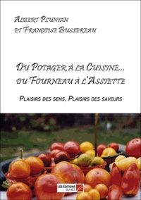 Albert Plunian - Du potager à la cuisine...du fourneau à lassiette.