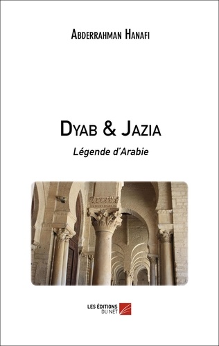 Abderrahman Hanafi - Dyab & Jazia - Légende d'Arabie.