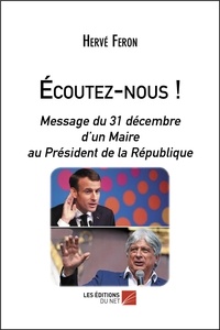 Hervé Féron - Écoutez-nous ! - Message du 31 décembre d'un Maire au Président de la République.