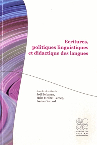 Joël Bellassen et Héba Medhat-Lecocq - Ecritures, politiques linguistiques et didactique des langues.