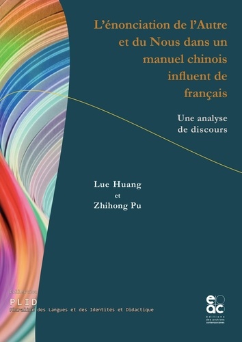 Enonciation de l'Autre et du Nous dans un manuel chinois influent de français. Une analyse de discours