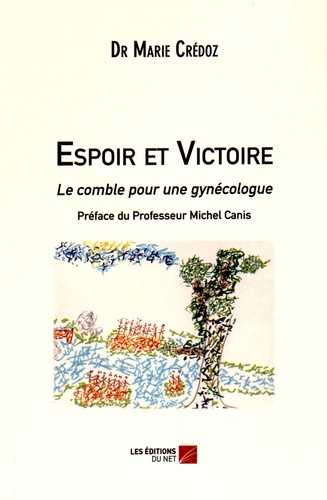 Marie Crédoz - Espoir et Victoire - le comble pour une gynécologue.