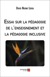 Essai sur la pédagogie de l'enseignement et la pédagogie inclusive