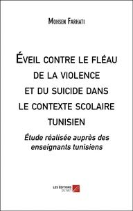 Eveil contre le fléau de la violence et du suicide dans le contexte scolaire tunisien