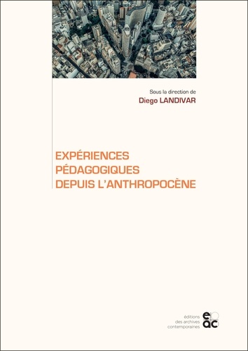 Diego Landivar - Expériences pédagogiques depuis l'Anthropocène.