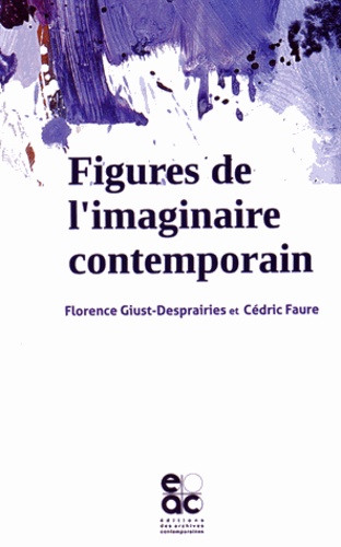 Florence Giust-Desprairies et Cédric Faure - Figures de l'imaginaire contemporain.