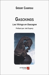 Grégory Chanfreau - Gasckings - Les Vikings en Gascogne.