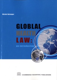 Michel Bélanger - Global Health Law : an Introduction.