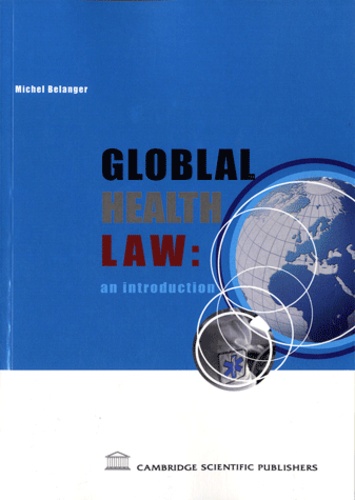 Michel Bélanger - Global Health Law : an Introduction.