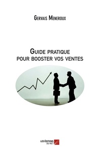 Gervais Merneroux - Guide pratique pour booster vos ventes.