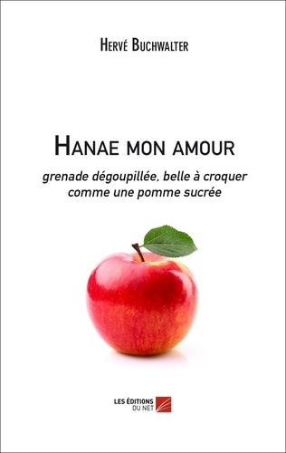 Hervé Buchwalter - Hanae mon amour - grenade dégoupillée, belle à croquer comme une pomme sucrée.