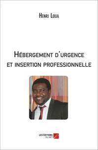 Hébergement d'urgence et insertion professionnelle