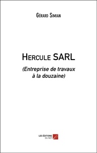Gérard Simian - Hercule SARL - (Entreprise de travaux à la douzaine).