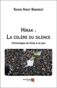 Benharrats hadjera Hamlet - Hirak : La colère du silence - Chronologie du Hirak à ce jour.