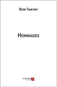Bruno Tranchant - Hommages.