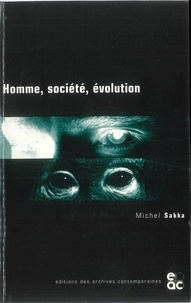 Michel Sakka - Homme, société, évolution.