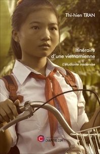 Thi-Hien Tran - Itinéraire d'une vietnamienne - L'étudiante insoumise.