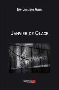 Jean-Christophe Guelpa - Janvier de Glace.