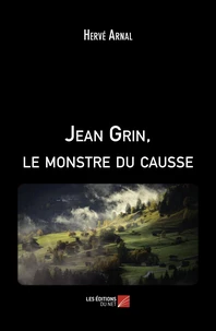 Jean Grin, le monstre du Causse