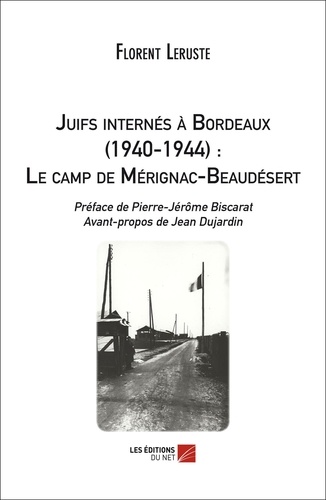 Juifs internés à Bordeaux (1940-1944) : Le camp de Mérignac-Beaudésert