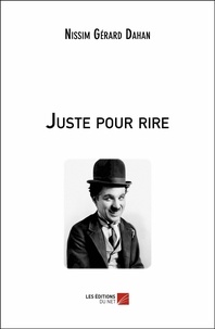 Nissim Gérard Dahan - Juste pour rire.