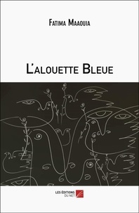 Fatima Maaouia - L'alouette Bleue.