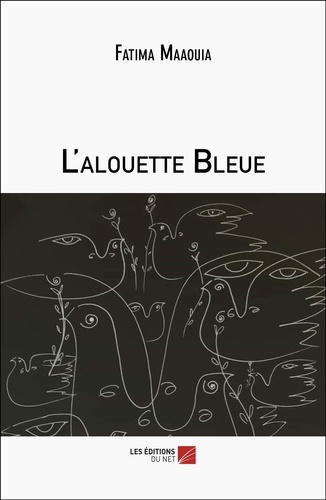 Fatima Maaouia - L'alouette Bleue.