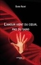 Olivier Huchet - L'amour vient du coeur, pas du sang.